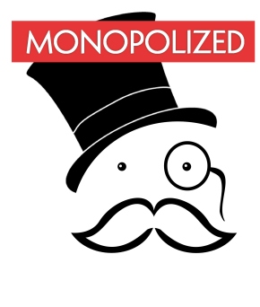 Monopolized